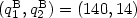 (q_1^{\mathrm B},q_2^{\mathrm B})= (140,14)