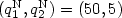 (q_1^{\mathrm N},q_2^{\mathrm N})=(50,5)
