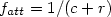f_{att}=1/(c+r)